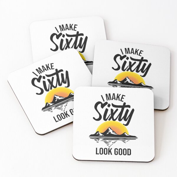 Item preview, I make sixty look good! designed and sold by Cutebutfunny.