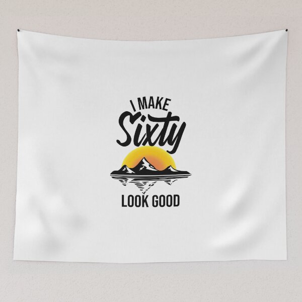 Item preview, I make sixty look good! designed and sold by Cutebutfunny.