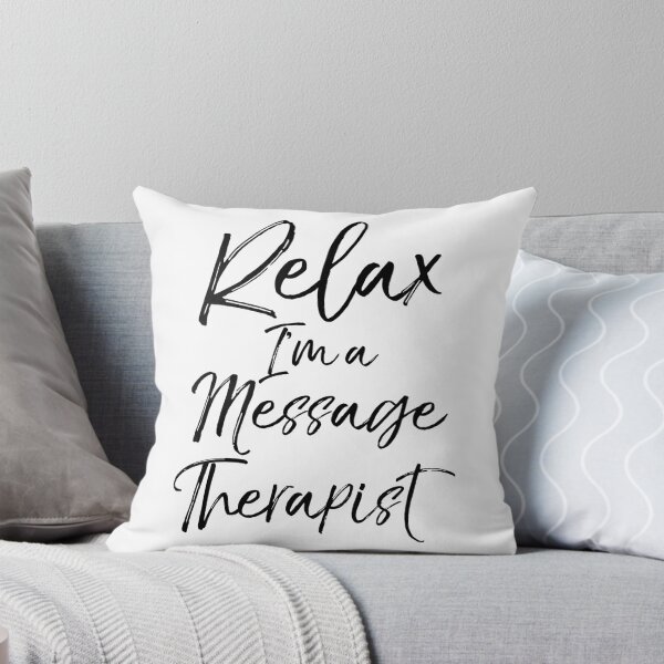 Item preview, Relax I'm a Message Therapist designed and sold by TNDesignStudio.