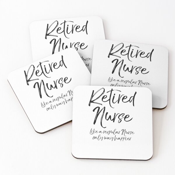 Artikelvorschau, Retired Nurse Like a Regular Nurse only Way Happier entworfen und verkauft von TNDesignStudio.