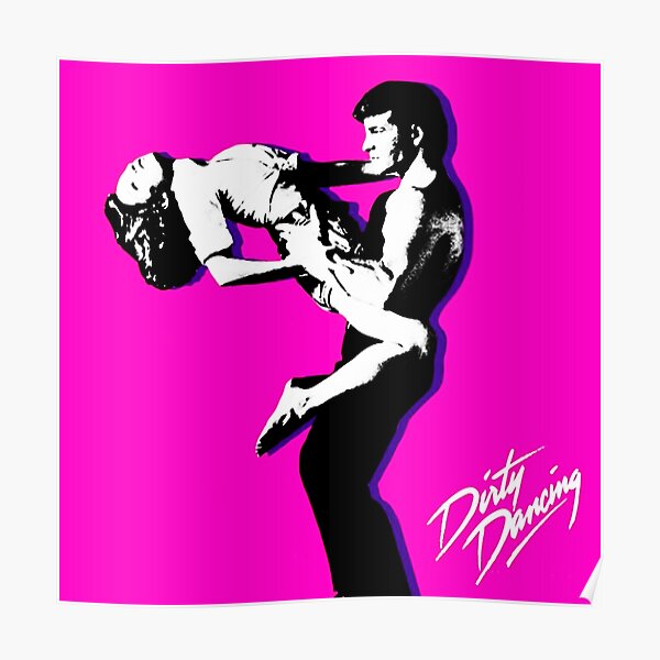 Fenomenal Art Dirty Dancing Dance Musical International Poster