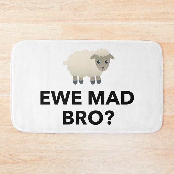 Item preview, Ewe Mad Bro? Sheep - I Love Sheep designed and sold by JukeLox.