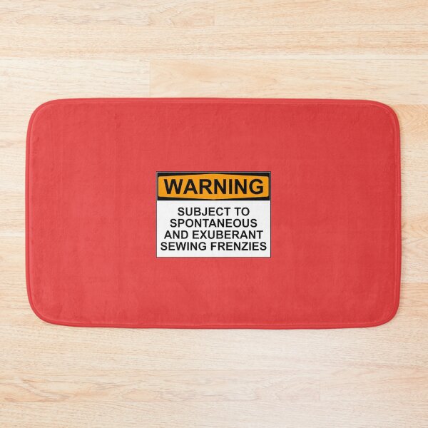 Item preview, WARNING: SUBJECT TO SPONTANEOUS AND EXUBERANT SEWING FRENZIES designed and sold by Bundjum.