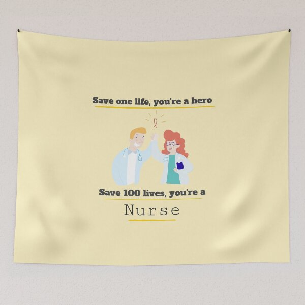 Item preview, Save one life you're a hero, Save 100 lives you're a Nurse designed and sold by Radu Matei.