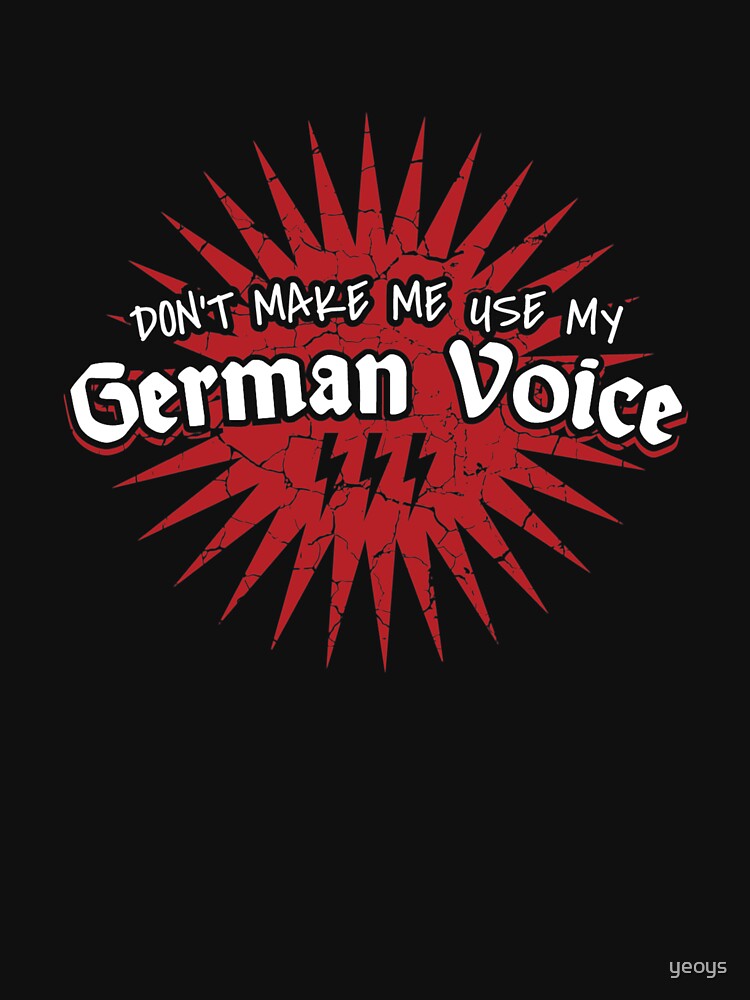Don't Make Me Use My German Voice - Language Teacher von yeoys