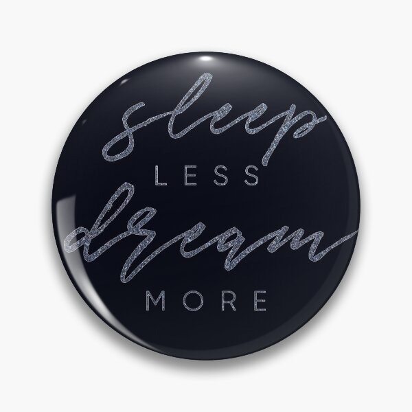 Item preview, Sleep Less, Dream More designed and sold by madtoyman.