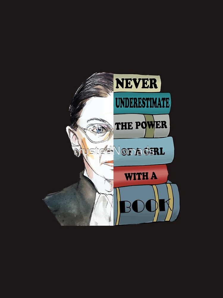 Ruth Rbg Supports Never Understimate Power Of Girl With Book Ruth Rbg Supports Never Understimate Power Of Girl With Book