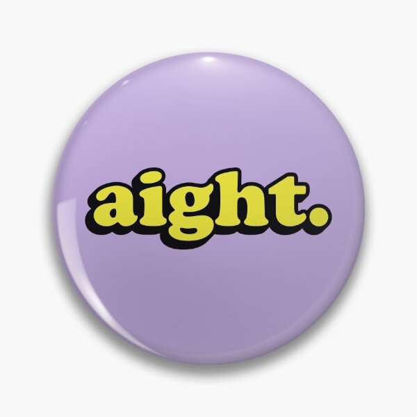 Item preview, aight. designed and sold by asymmetrickid.