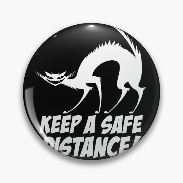 Item preview, Cat - Keep a safe distance  designed and sold by Teecha.