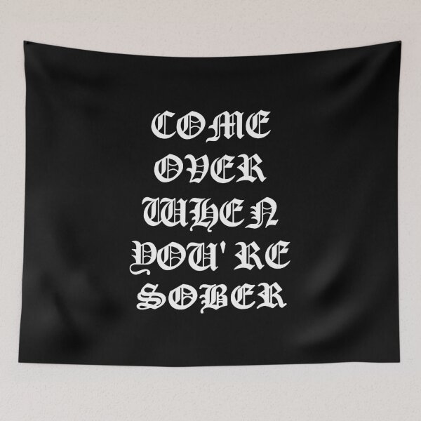 Item preview, Lil Peep Come Over When You're Sober in White Text designed and sold by nmrkdesigns.