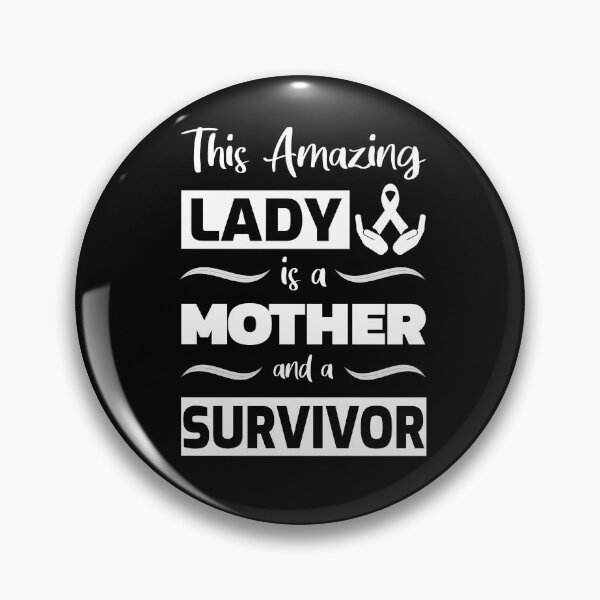 Item preview, This Amazing Lady is a Mother and a Survivor designed and sold by MoonsmileProd.