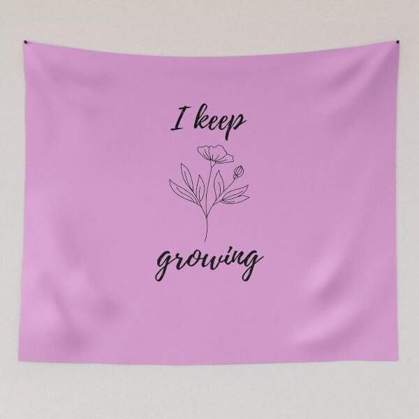 Item preview, I keep growing | Self love quote | Self growth designed and sold by TheSelfLoveClub.