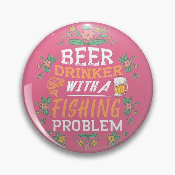 Item preview, Beer Drinker With A Fishing Problem designed and sold by fantasyy.