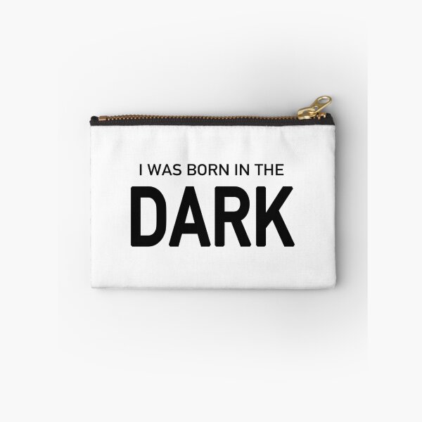 Item preview, I Was Born in the Dark designed and sold by quoteedesigns.