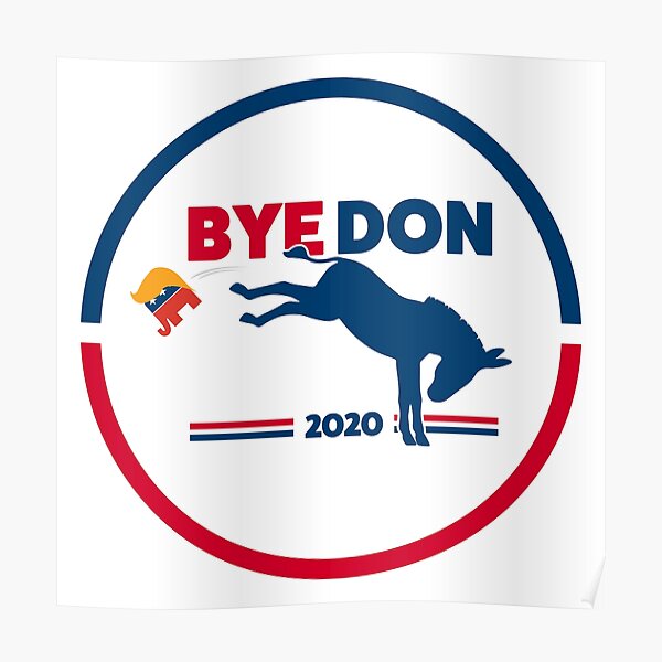 ByeDon - Bye, Bye Donald Trump - Donkey Kick - Round Poster
