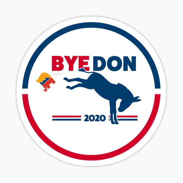 ByeDon - Bye, Bye Donald Trump - Donkey Kick - Round Sticker