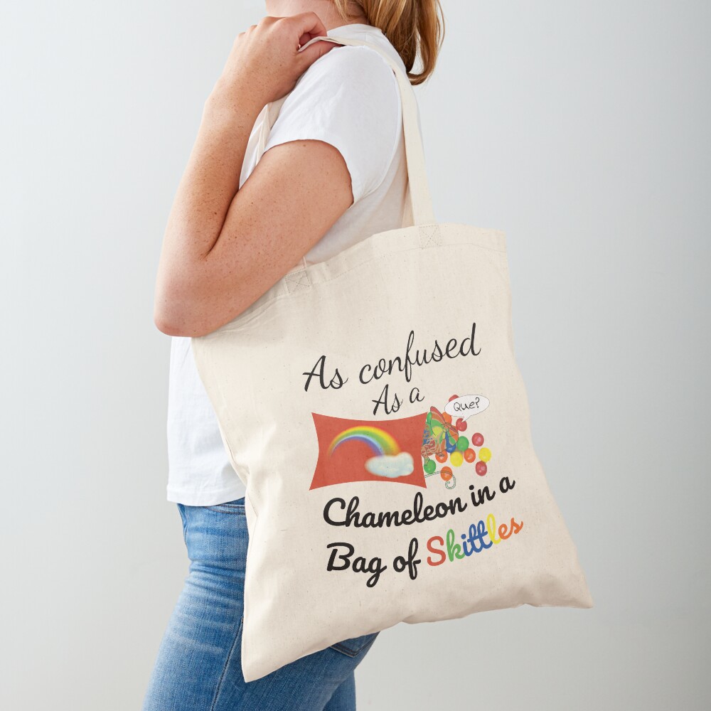 As confused as a Chameleon in a bag of Skittles Tote Bag