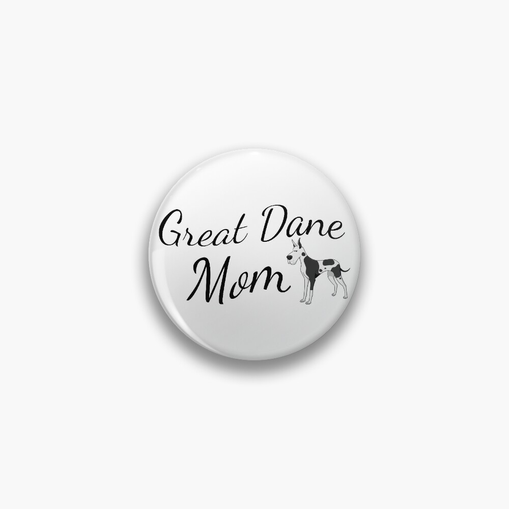 Great Dane Mom Pin