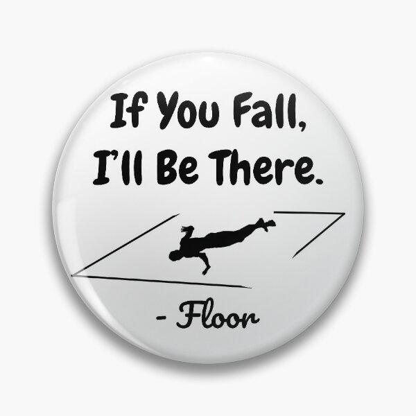 Item preview, If You Fall, I'll Be There - Floor designed and sold by tribbledesign.
