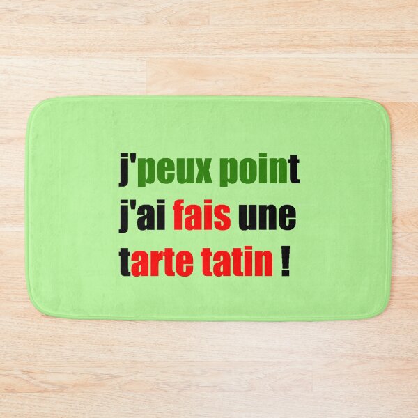 Item preview, humor, funny, comic, I can't point I made a tarte tatin! designed and sold by loiret1958.