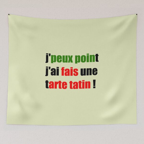 Item preview, humor, funny, comic, I can't point I made a tarte tatin! designed and sold by loiret1958.