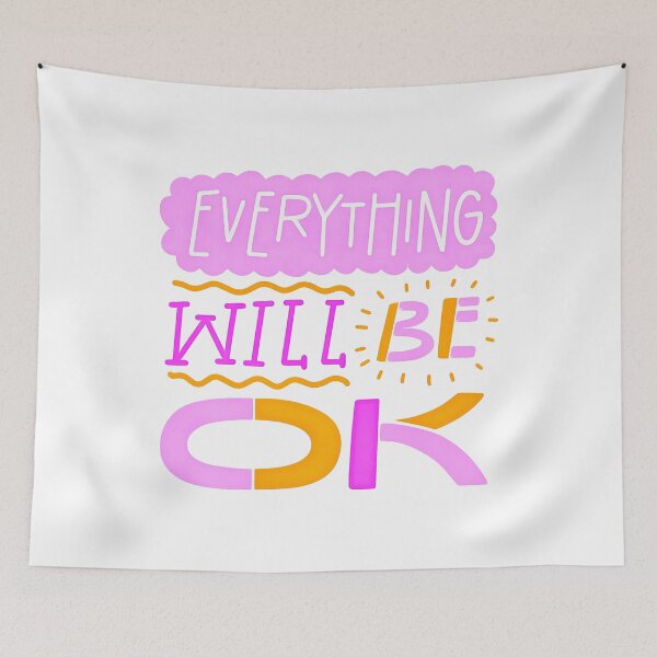 Item preview, Every Thing Will Be OK (3) designed and sold by QuoteMan.