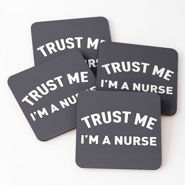 Item preview, Trust Me, I'm a Nurse designed and sold by LazyMillenial.