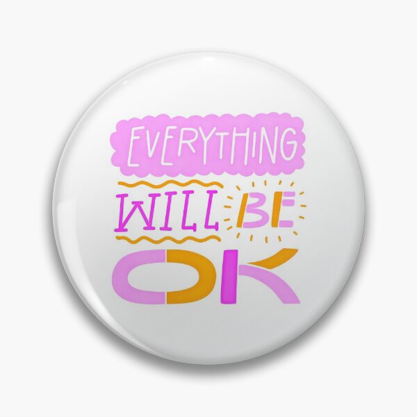 Item preview, Every Thing Will Be OK (3) designed and sold by QuoteMan.
