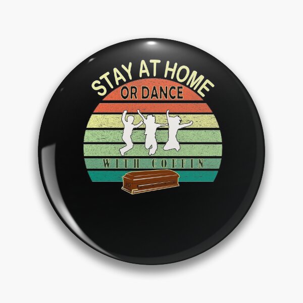 Item preview, STAY AT HOME OR DANCE WITH COFFIN designed and sold by roro2020.