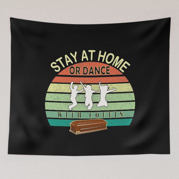 Item preview, STAY AT HOME OR DANCE WITH COFFIN designed and sold by roro2020.
