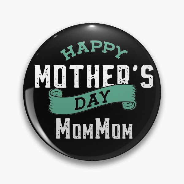 Item preview, Happy Mothers Day MomMom Gift from Son Daughter for Mom designed and sold by DiogoCalheiros.