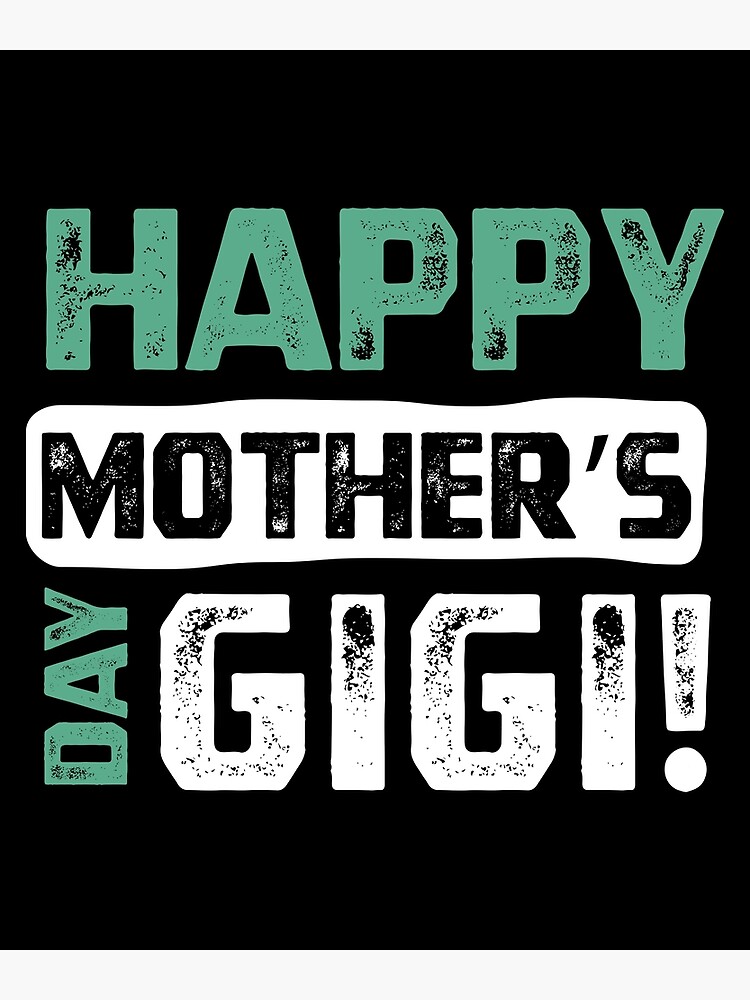 happy-mothers-day-gigi-gift-from-son-daughter-for-mom-poster-for-sale