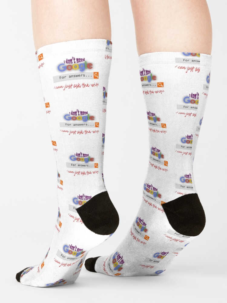 Alternate view of I don't need google - I can just ask the wife! Socks