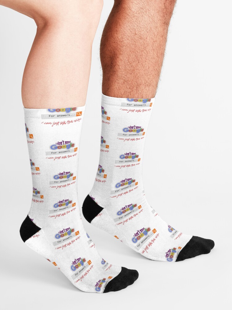Alternate view of I don't need google - I can just ask the wife! Socks