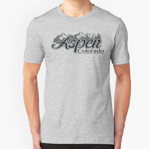 Aspen: Where the Beer Flows Like Wine! Slim Fit T-Shirt