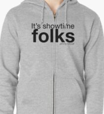 Es ist Showtime Leute Kapuzenjacke
