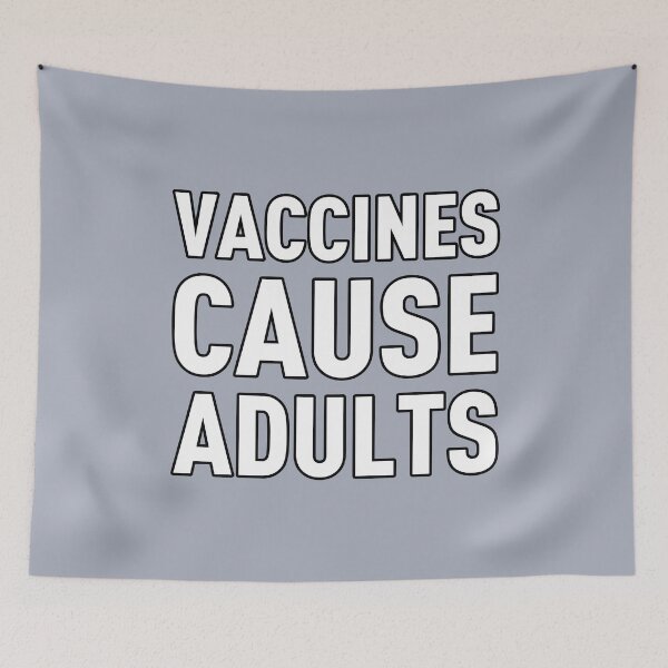 Item preview, Vaccines cause Adults designed and sold by LazyMillenial.