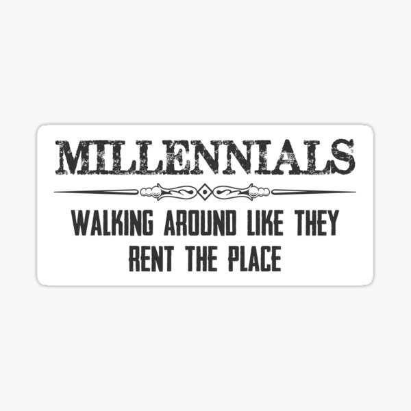 baby-boomer-gifts-millennials-walking-around-like-they-rent-the