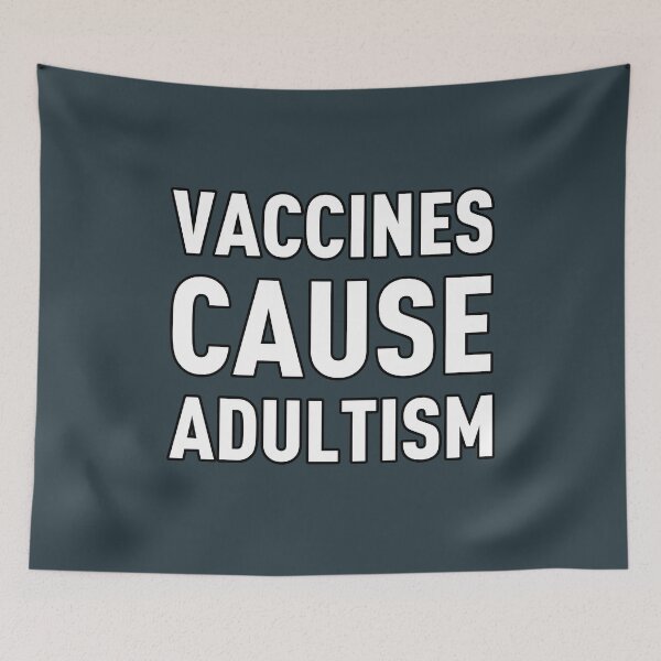 Item preview, Vaccines cause Adultism designed and sold by LazyMillenial.