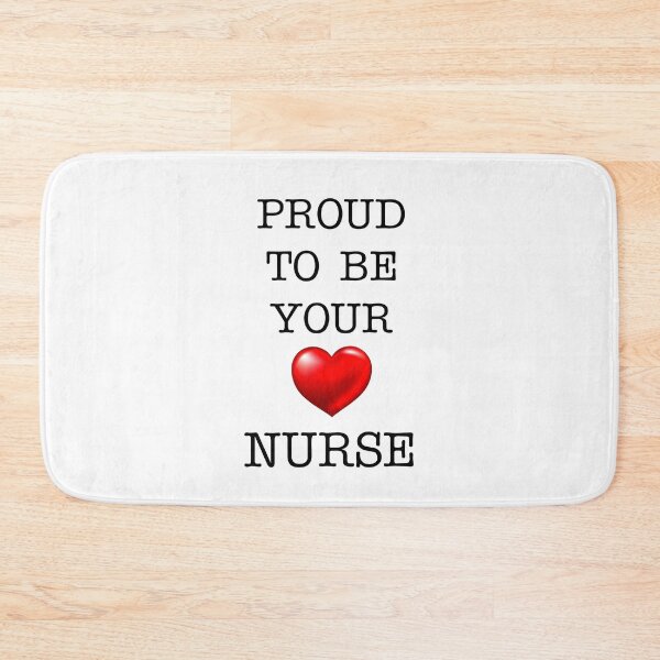 Item preview, Proud To Be Your Nurse designed and sold by BritishYank.