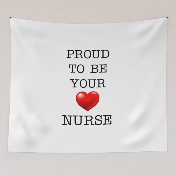Item preview, Proud To Be Your Nurse designed and sold by BritishYank.