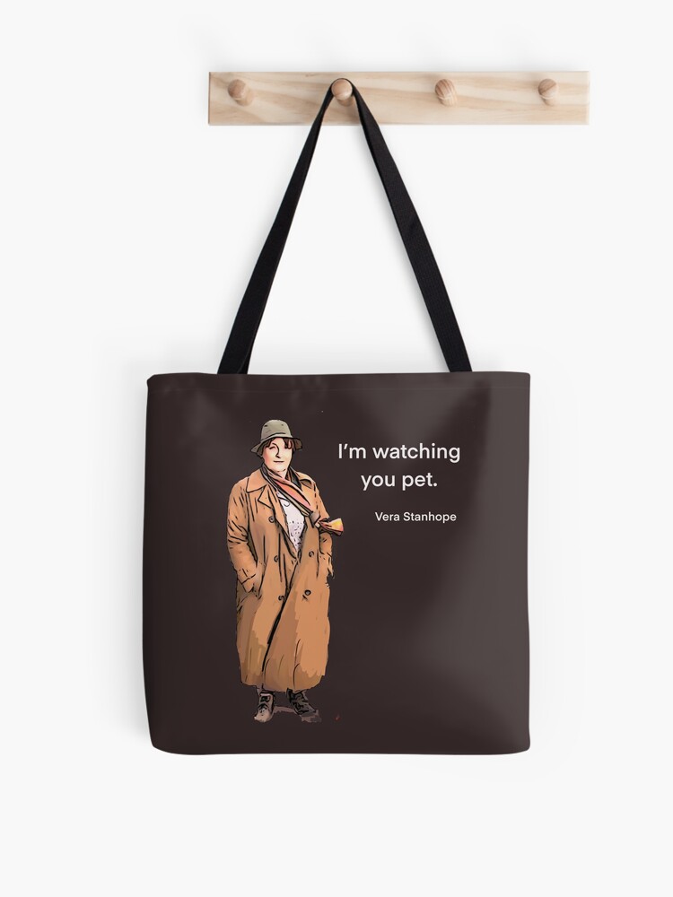 Thumbnail 1 of 2, Tote Bag, DCI Vera Stanhope: I'm watching you pet. designed and sold by Luxetluminos.