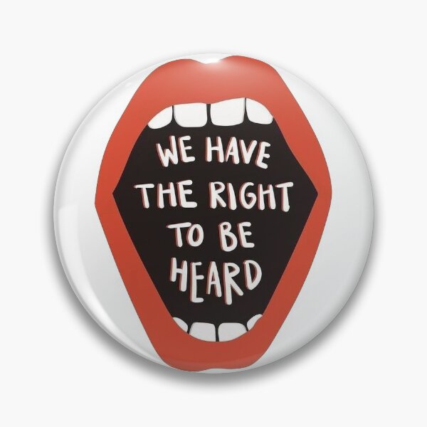 we have the right to be heard Pin