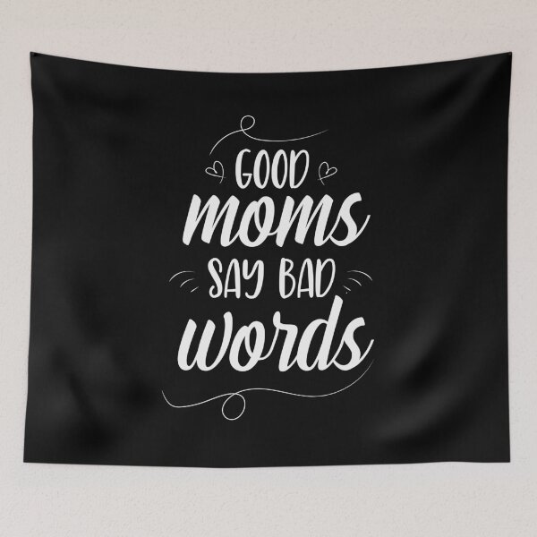 Item preview, Good Moms Say Bad Words, Bad Word Mom, Naught Mouth designed and sold by 96design.
