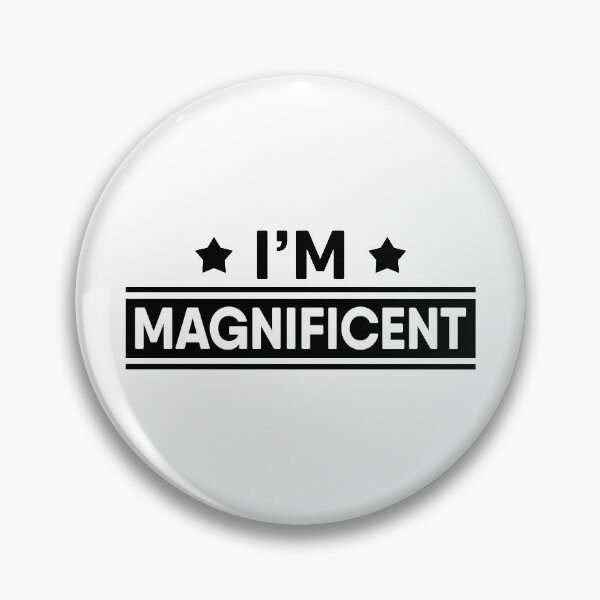 Item preview, I'm Magnificent designed and sold by TheArtism.