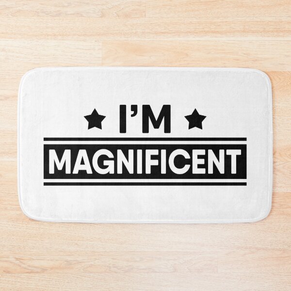 Item preview, I'm Magnificent designed and sold by TheArtism.