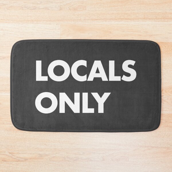 Item preview, Locals Only White designed and sold by erinopar.