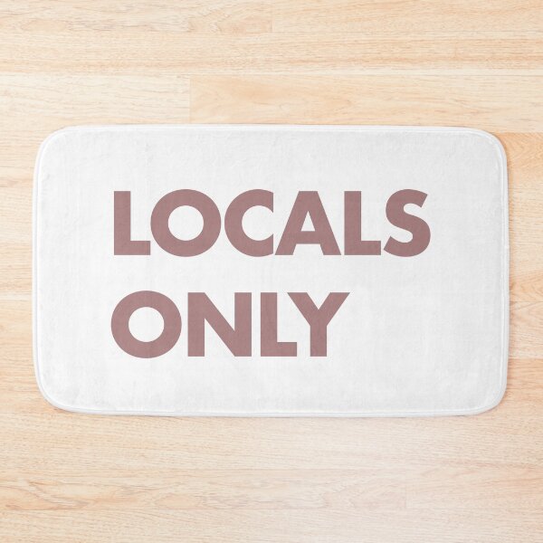 Item preview, Locals Only Pink designed and sold by erinopar.