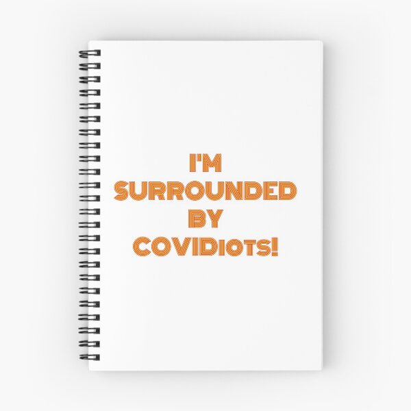 Item preview, I'm surrounded by COVIDiots designed and sold by PrissyMarie.