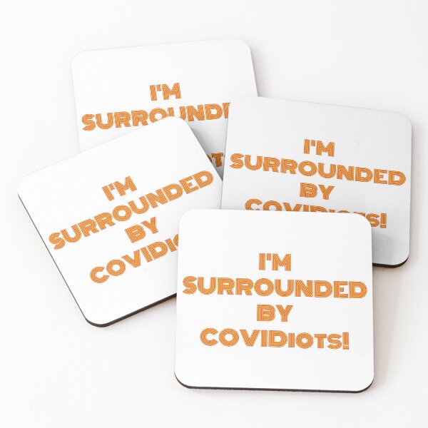 Item preview, I'm surrounded by COVIDiots designed and sold by PrissyMarie.